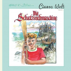 Cianos Welt 1, Die Schatzsuchmaschine by Hans K. Stöck._Cornelia Kerber